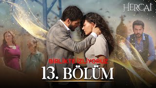 Hercai 13 Bölüm  Birlikte İzliyoruz 🔱❤ [upl. by Adnoek]