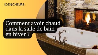 🔥🛀Chauffage  comment avoir chaud dans la salle de bains en hiver  🚿🛁 [upl. by Anerev]