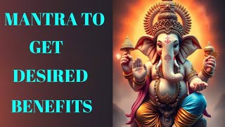 Ganesh Powerful Mantra To Get Desired Benefits [upl. by Vaules]