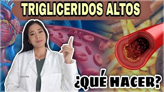 📌TRIGLICÉRIDOS ALTOS  ¿Por qué Se Elevan  Como Bajar tus Trigliceridos Rápidamente [upl. by Blossom614]