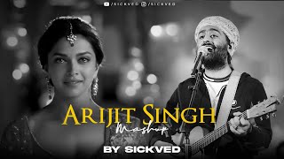 Arijit Singh Mashup 2024 Full Version  SICKVED [upl. by Etrem]