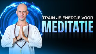 3 Redenen Om Je Energie Te Trainen Voor Meditatie  Je Chakras En Kundalini Activeren [upl. by Ping]