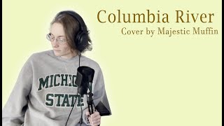 Columbia River  Lomelda Cover amp Music Video [upl. by Aceissej]