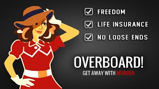 Overboard  HOW TO GET THE BEST ENDING Freedom Life Insurance No Loose Ends [upl. by Roberson475]