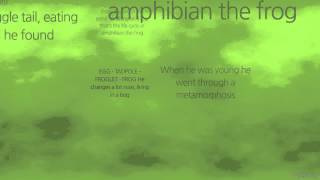 Amphibian the Frog Frog Life Cycles Song [upl. by Marlea232]