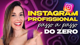 Como Montar um Instagram Profissional do Zero em 2024  Passo a Passo COMPLETO [upl. by Courtenay655]