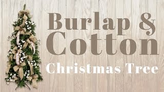 Decorating a Christmas Tree with Burlap amp Cotton [upl. by Attenoj]