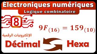 08 Électroniques numériques darija Conversion entre décimal et hexadécimal [upl. by Dionne907]