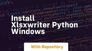 install xlsxwriter python windows [upl. by Parthinia]