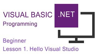 Visual BasicNET Programming Beginner Lesson 1 Hello Visual Studio [upl. by Ahsito722]