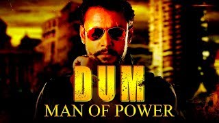 Dum Man Of Power Hindi Full Movie  Kannada Dubbed Action Movies 2019 [upl. by Orips]