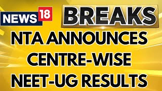 NEET 2024 Latest News Today  NTA Announces Centre Wise Results of NEETUG  Breaking News  News18 [upl. by Loree]