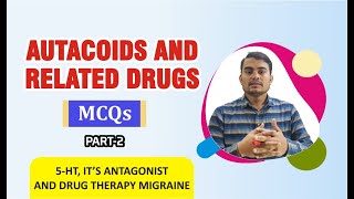 PART 2  AUTACOIDS AND RELATED DRUGS DRUGS MCQs WITH EXPLANATION [upl. by Atnohsal]