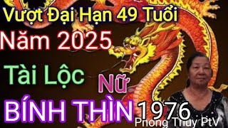 Tử Vi Tuổi BÍNH THÌN 1976 năm Ất Tỵ 2025 Thành công Vượt Đại Hạn 49 Tuổi mở ra Năm Mới Tài Lộc [upl. by Sihtam871]