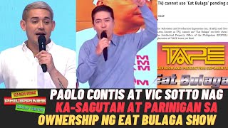 Paolo Contis at Vic Sotto NAGKASAGUTAN at PARINIGAN sa Ownership ng Eat Bulaga Noontime Show ng TVJ [upl. by Ardnaz773]