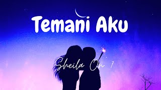 Sheila on 7  Temani Aku Lirik [upl. by Demmer81]