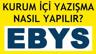 Ebys Kurum İçi Yazışma Nasıl Yapılır [upl. by Bartholomeus]