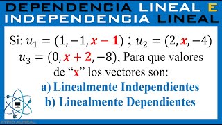 Para que valores de “x” los vectores son L I y L D [upl. by Brandais]