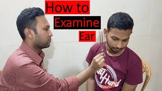 Clinical Examination of Ear Step by Step Demonstration [upl. by Ylreveb]