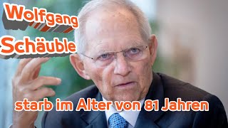 Ehemaliger deutscher Bundestagspräsident Wolfgang Schäuble verstorben [upl. by Rafter]