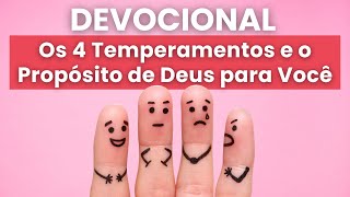 Conheçase Os 4 Temperamentos e o Propósito de Deus para Você  Devocional [upl. by Alli]