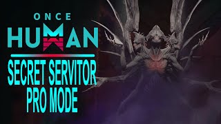 Once Human Secret Servitor Pro Mode Boss Guide Way of Winter [upl. by Notlek927]