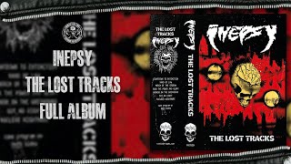 Inepsy  The Lost Tracks Full Album [upl. by Adiam]