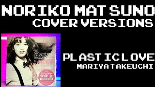 Mariya Takeuchi  Plastic Love Noriko Matsuno cover versions [upl. by Brit]