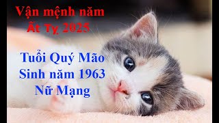 Tử vi Tuổi Quý Mão 1963 Nữ mạng năm Ất Tỵ 2025 Sự nghiệp tài vận tình duyên và gia đạo [upl. by Daegal]