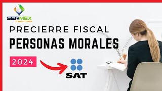 Pre cierre fiscal Personas Morales 2024 [upl. by Sale]