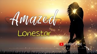 Amazed  Lonestar Lyrics [upl. by Keavy]