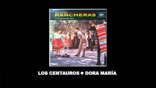 Los Centauros Dora Maria Rancheras [upl. by Lesh]