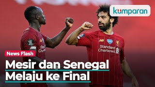 Mesir dan Senegal Melaju ke Final Piala Afrika 2021 Dua Pemain Liverpool Bertemu [upl. by Nylak199]