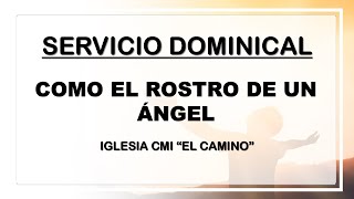 Mensaje Dominical  27 de octubre del 2024  COMO EL ROSTRO DE UN ÁNGEL [upl. by Rabbaj]