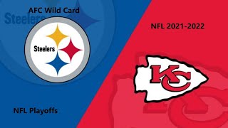 Full Game NFL 20212022 Season  AFC Wild Card Steelers  Chiefs [upl. by Fogel384]