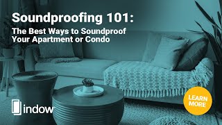 Soundproofing 101 The Best Ways to Soundproof Your Apartment or Condo [upl. by Lissi]