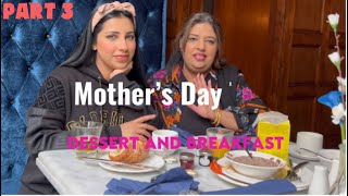 Mother’s Day Treat  Last Part  Dessert  Breakfast included  Reflexion Family Vlogs [upl. by Cherilyn]