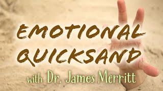 Emotional Quicksand  Dr James Merritt on LIFE Today Live [upl. by Treulich]