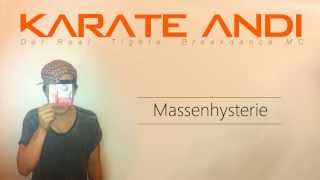 Karate Andi  Massenhysterie [upl. by Dawes88]