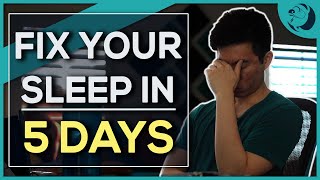 How to FIX Your SLEEP Schedule in 5 DAYS or Less [upl. by Willard]