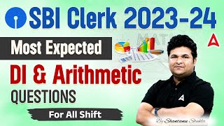 SBI Clerk 2024  Most Expected DI amp Arithmetic Questions For All Shift Maths by Shantanu Shukla [upl. by Guod240]