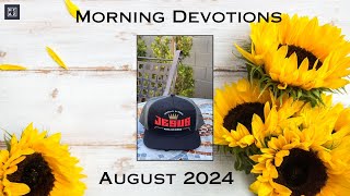 Morning Devotions August 8 2024 [upl. by Llenaej952]