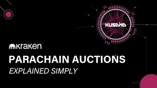 PARACHAIN AUCTIONS  EXPLAINED SIMPLY [upl. by Tuesday]