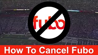 How To Cancel Your Fubo Subscription [upl. by Robbyn991]