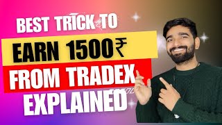 How to earn 1500₹ for free from Tradex  Make Money Online [upl. by Breanne]