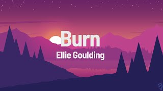 Ellie Goulding  Burn Lyrics [upl. by Astera298]