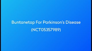 Clinical Trial Buntanetap for Parkinsons Disease NCT05357989 [upl. by Thursby]