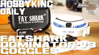 FatShark Dominator V3 Goggles  HobbyKing Daily [upl. by Lachman]