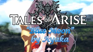 Tales of Arise Blue Moon Lyrics Video SPOILERFREE [upl. by Lowry]