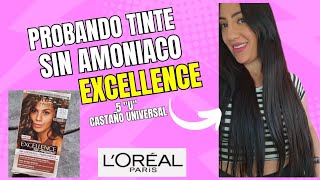 PROBANDO TINTE EXCELLENCE SIN AMONIACO 5 U CASTAÑO UNIVERSAL LORÉAL PARIS tinteloreal [upl. by Atnohs389]